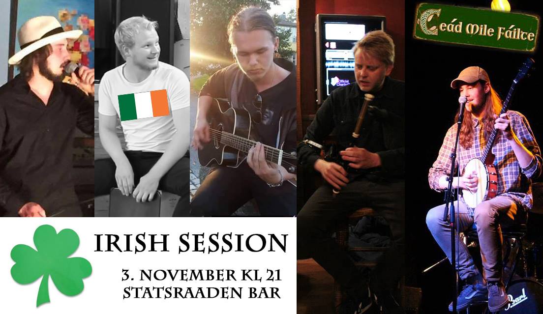 First Friday Drinks with a Irish jam session, the 3rd of November at Statsraaden Bar!
